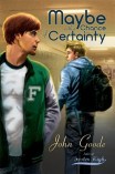 Maybe With A Chance of Certainty