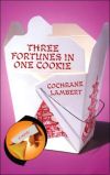 Three Fortunes One Cookie